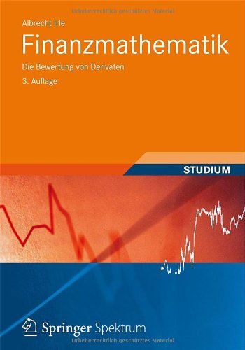 Cover for Irle  Albrecht · Finanzmathematik (Paperback Bog) [German, 3., Überarb. U. Erw. Aufl. 2012 edition] (2012)