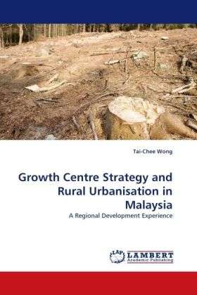 Cover for Wong · Growth Centre Strategy and Rural U (Book)