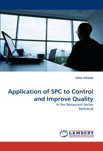 Cover for Nima Mirzaei · Application of Spc to Control and Improve Quality: in the Restaurant Sector Statistical (Paperback Book) (2010)