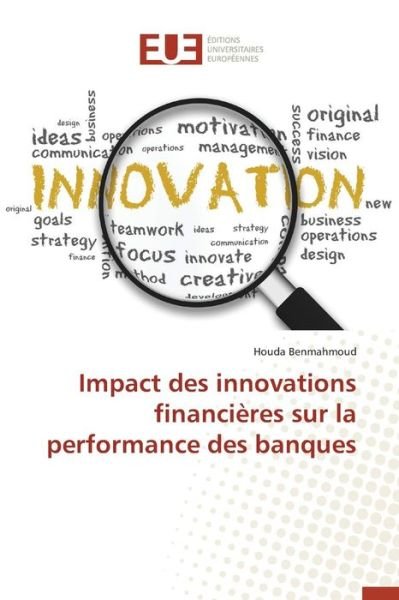 Cover for Benmahmoud Houda · Impact Des Innovations Financieres Sur La Performance Des Banques (Paperback Book) (2018)