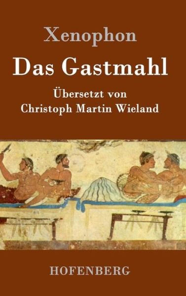 Cover for Xenophon · Das Gastmahl (Book) (2016)