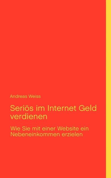 Cover for Weiss · Seriös im Internet Geld verdienen (Bog) [German edition] (2012)
