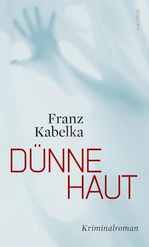 Cover for Franz Kabelka · DÃ¼nne Haut (Book)