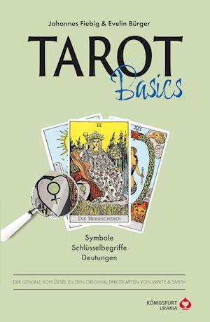 Tarot Basics Waite - Johannes Fiebig - Books - Königsfurt-Urania Verlag - 9783868265743 - October 20, 2022