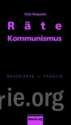 Cover for Felix · Rätekommunismus (Buch)