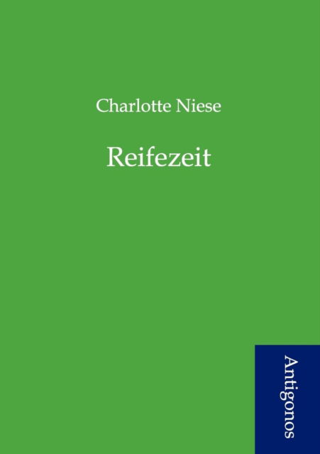 Cover for Charlotte Niese · Reifezeit (Paperback Book) [German edition] (2012)