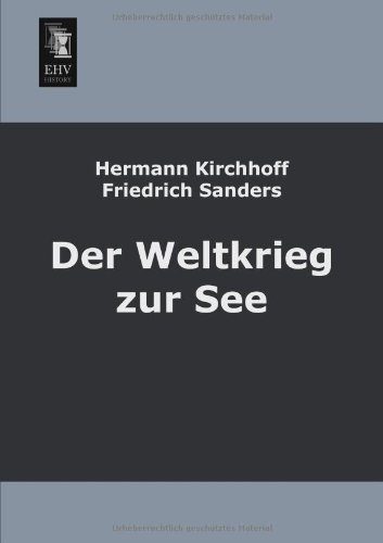 Cover for Hermann Kirchhoff · Der Weltkrieg Zur See (Pocketbok) [German edition] (2013)