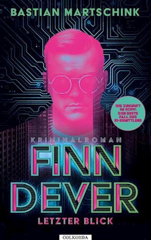 Finn Dever - Bastian Martschink - Livros - Golkonda Verlag - 9783965090743 - 30 de janeiro de 2025