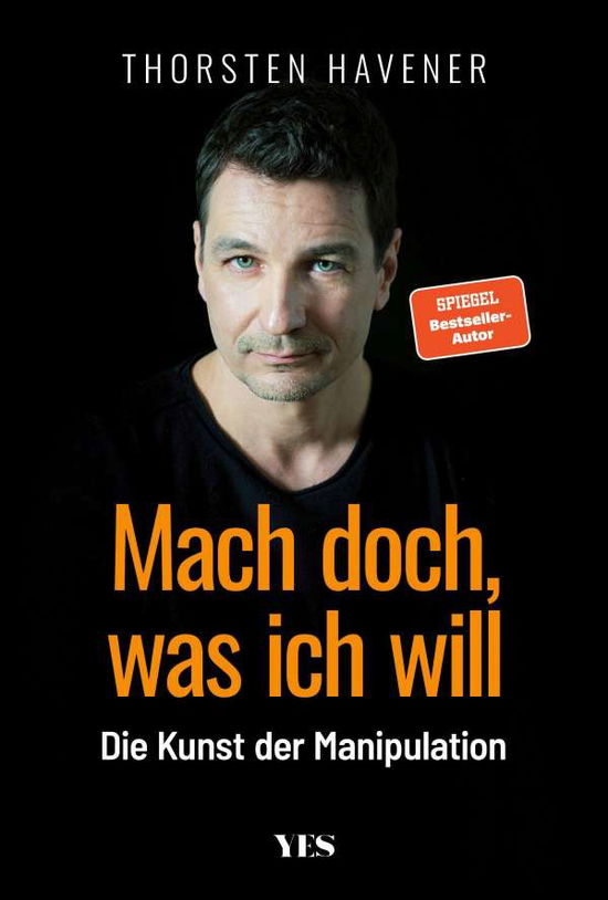 Cover for Thorsten Havener · Mach doch, was ich will (Hardcover Book) (2021)