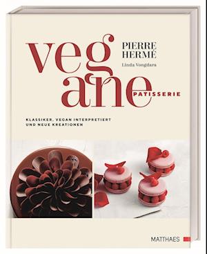 Vegane Patisserie - Pierre Hermé - Kirjat - Matthaes - 9783985410743 - maanantai 30. syyskuuta 2024