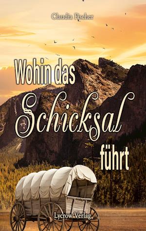 Wohin das Schicksal führt - Claudia Fischer - Books - Nova MD - 9783985957743 - October 28, 2023