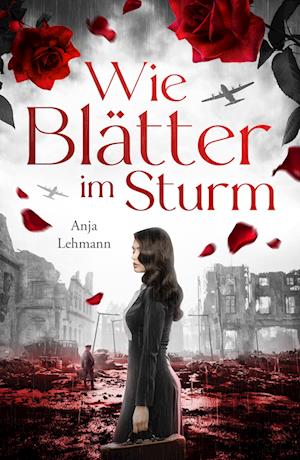 Cover for Anja Lehmann · Wie Blätter im Sturm (Book) (2024)