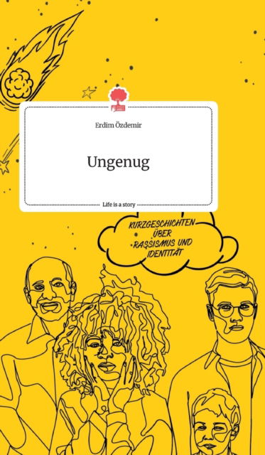 Cover for Erdim OEzdemir · Ungenug. Life is a Story - story.one (Hardcover Book) (2021)