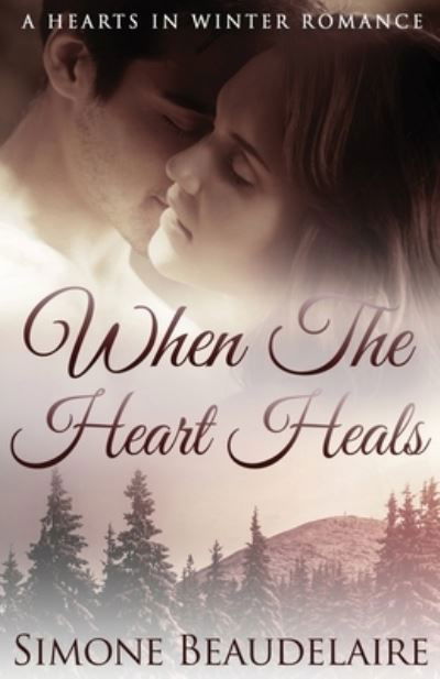 Cover for Simone Beaudelaire · When The Heart Heals (Paperback Book) (2021)