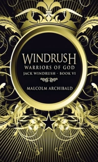 Cover for Malcolm Archibald · Warriors Of God - Jack Windrush (Hardcover Book) (2021)