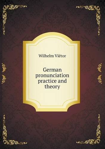 Cover for Wilhelm Viëtor · German Pronunciation Practice and Theory (Pocketbok) (2013)
