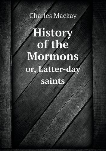 Cover for Charles Mackay · History of the Mormons Or, Latter-day Saints (Paperback Book) (2013)