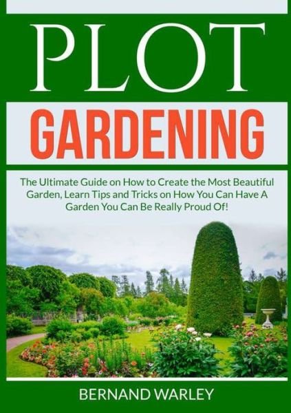 Cover for Bernand Warley · Plot Gardening (Paperback Book) (2020)