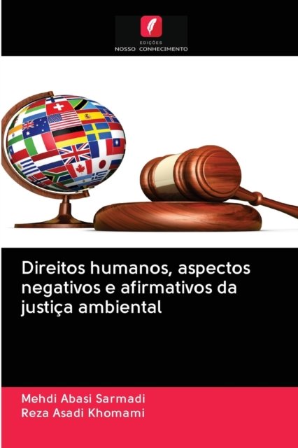 Cover for Mehdi Abasi Sarmadi · Direitos humanos, aspectos negativos e afirmativos da justica ambiental (Pocketbok) (2020)