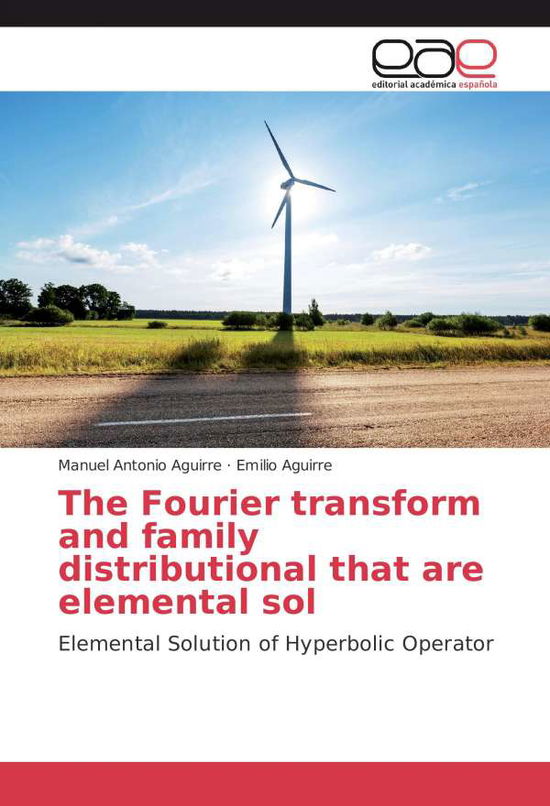 Cover for Aguirre · The Fourier transform and famil (Buch)