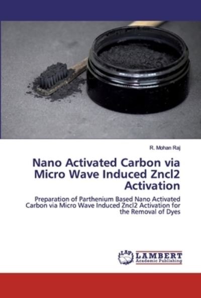 Cover for Raj · Nano Activated Carbon via Micro Wav (Bok) (2020)