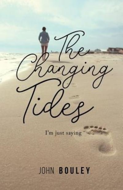 Cover for John Bouley · The Changing Tides (Taschenbuch) (2019)