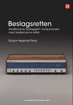 Cover for Berg Borgar Høgetveit · Beslagsretten : beslagsretten til kreditorane i konkurranse med rettane til tredjemann (Indbundet Bog) (2021)