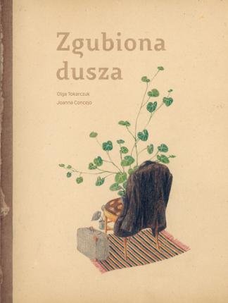 Cover for Olga Tokarczuk · Zgubiona dusza (Inbunden Bok) (2019)