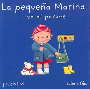 Cover for Linne Bie · La Pequena Marina Va Al Parque (Hardcover Book) (2012)