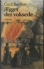 Cover for Cecil Bødker · Cecil Bødker: Ægget der voksede (Bound Book) [1th edição] [Indbundet] (1992)