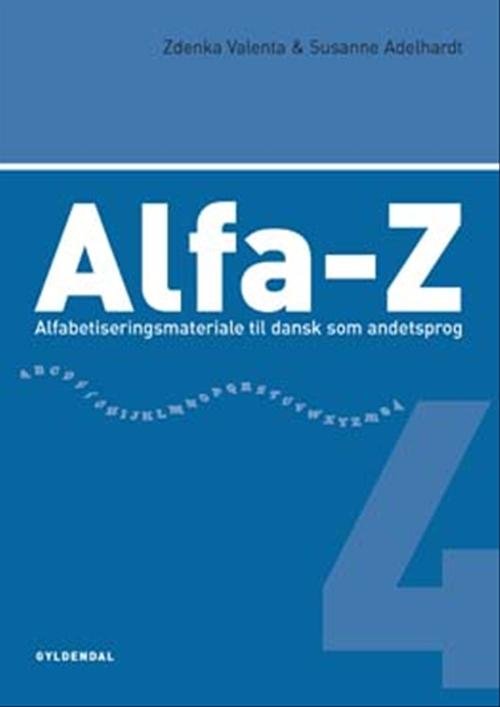 Cover for Zdenka Valenta; Susanne Adelhardt · Alfa-Z: Alfa-Z 4 (Sewn Spine Book) [2e uitgave] (2008)