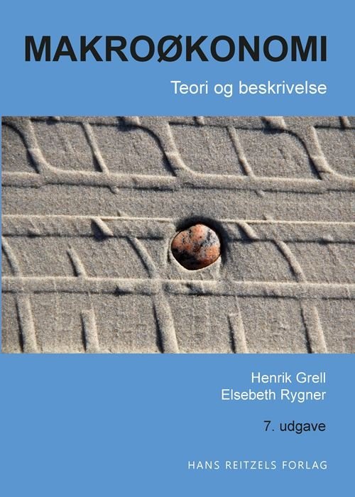 Cover for Henrik Grell; Elsebeth Rygner · Makroøkonomi - teori og beskrivelse (Hæftet bog) [7. udgave] (2023)