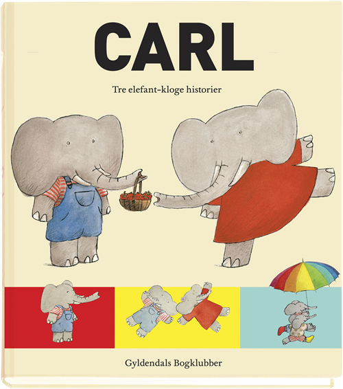 Cover for Ida Jessen · Carl - Tre elefant-kloge historier (Bound Book) [1º edição] (2013)