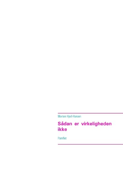 Cover for Morten Hjerl-Hansen · Sådan er virkeligheden ikke (Paperback Book) [1.º edición] (2019)
