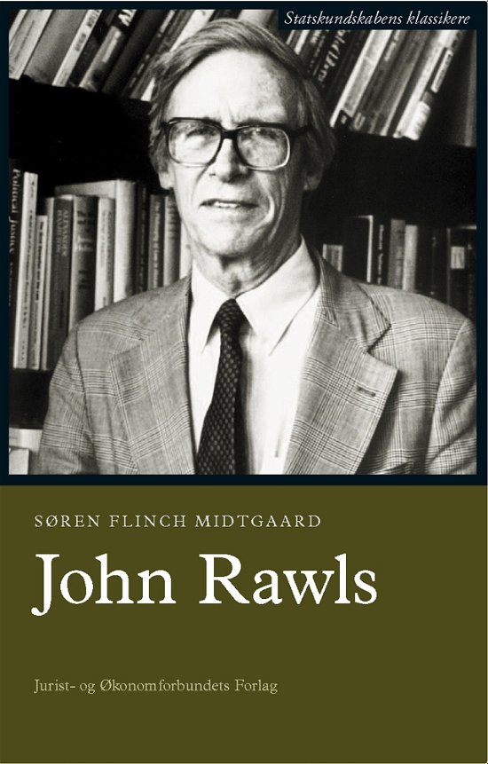 Cover for Søren Flinch Midtgaard · Statskundskabens klassikere: John Rawls (Sewn Spine Book) [1st edition] (2010)