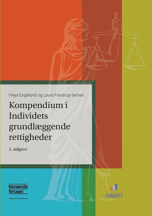 Cover for Freya Engelund og Laura Friestrup-Jensen · Kompendium i Individets grundlæggende rettigheder (Hæftet bog) [2. udgave] (2024)
