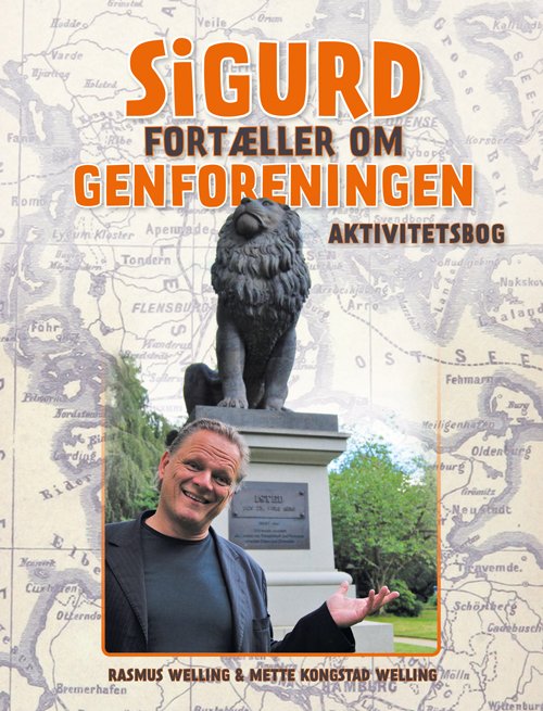 Cover for Rasmus Welling Mette Welling · Sigurd fortæller om Genforeningen (Hæftet bog) [1. udgave] (2019)