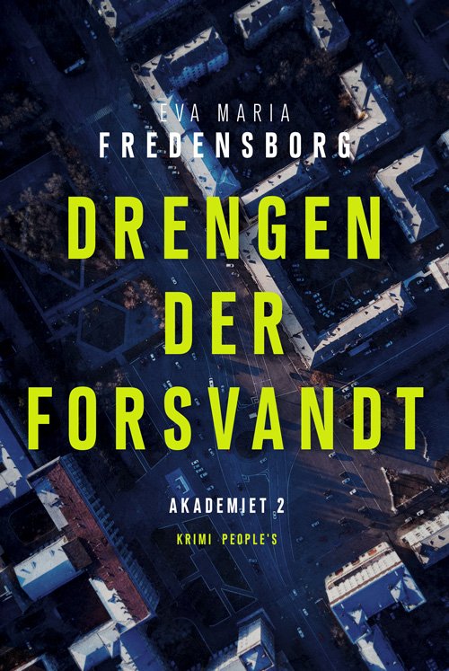 Cover for Eva Maria Fredensborg · Akademiet 2: Drengen der forsvandt (Bound Book) [2. Painos] (2021)