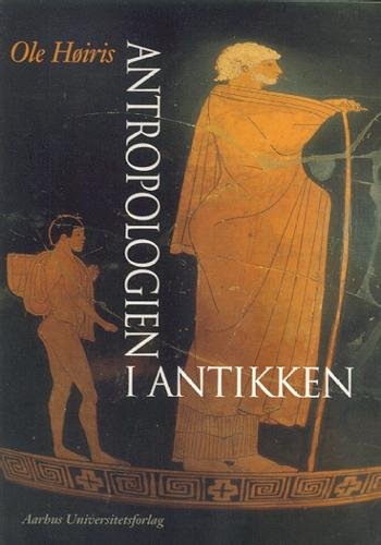 Cover for Ole Høiris · Antropologien i antikken (Sewn Spine Book) [1.º edición] (2001)