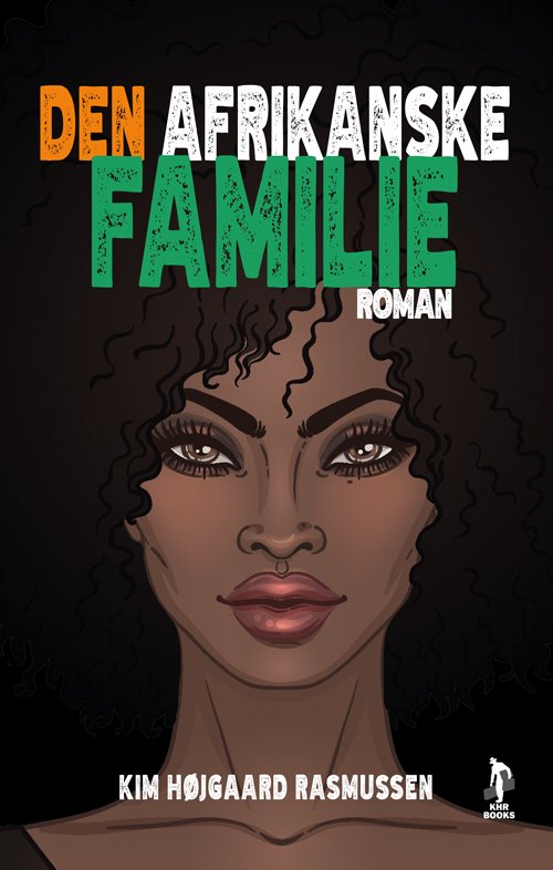 Cover for Kim Højgaard Rasmussen · Den afrikanske familie (Sewn Spine Book) [1st edition] (2022)