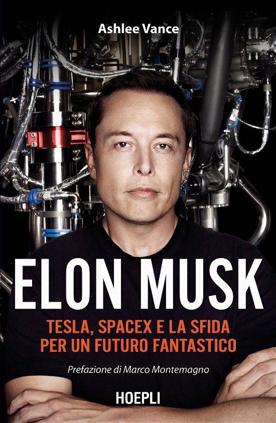 Cover for Ashlee Vance · Elon Musk. Tesla, Spacex E La Sfida Per Un Futuro Fantastico (Bok)