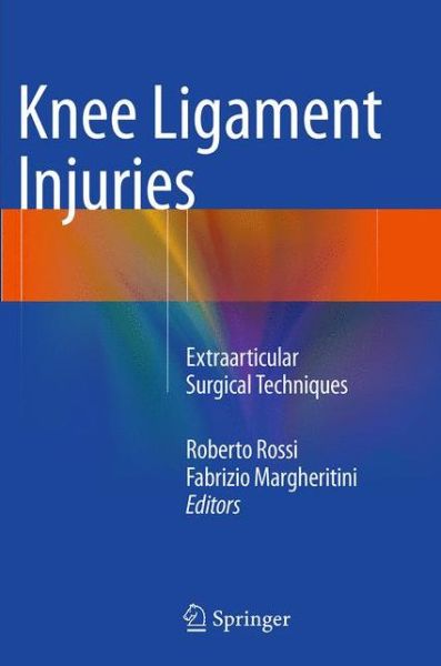 Cover for Knee Ligament Injuries: Extraarticular Surgical Techniques (Paperback Book) [Softcover reprint of the original 1st ed. 2014 edition] (2016)