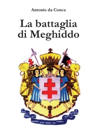 Cover for Antonio Da Conca · La battaglia di Meghiddo (Paperback Bog) (2017)