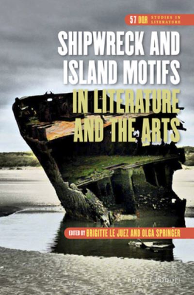 Cover for Brigitte Le Juez · Shipwreck and island motifs in literature and the arts (Book) (2015)