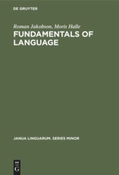 Fundamentals of Language - Roman Jakobson - Bücher - Mouton de Gruyter - 9789027930743 - 1. Juli 1980