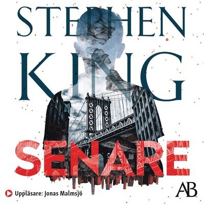 Senare - Stephen King - Audio Book - Albert Bonniers Förlag - 9789100190743 - May 14, 2021