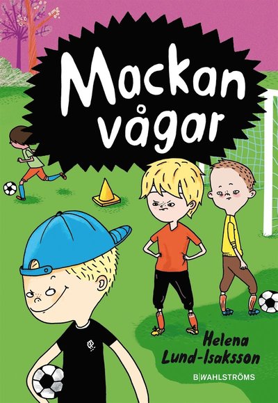 Cover for Helena Lund-Isaksson · Mackan vågar (ePUB) (2014)