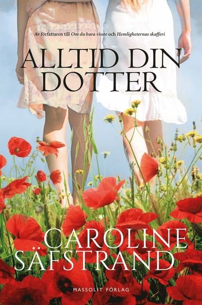 Cover for Caroline Säfstrand · Alltid din dotter (Audiobook (MP3)) (2018)