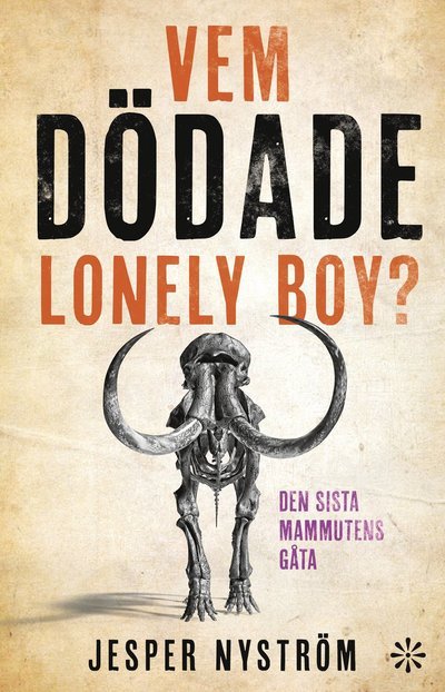 Cover for Jesper Nyström · Vem dödade Lonely boy? (Indbundet Bog) (2024)