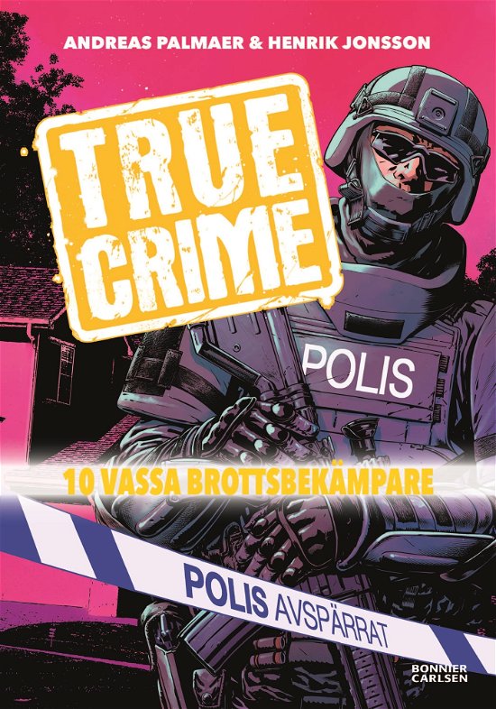 Cover for Andreas Palmaer · True Crime. 10 vassa brottsbekämpare (Kartor) (2024)
